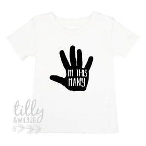 I'm This Many Five Fingers Birthday T-Shirt