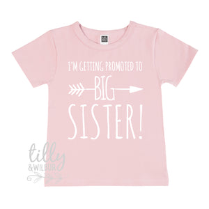 I'm Getting Promoted To Big Sister Girl's T-Shirt