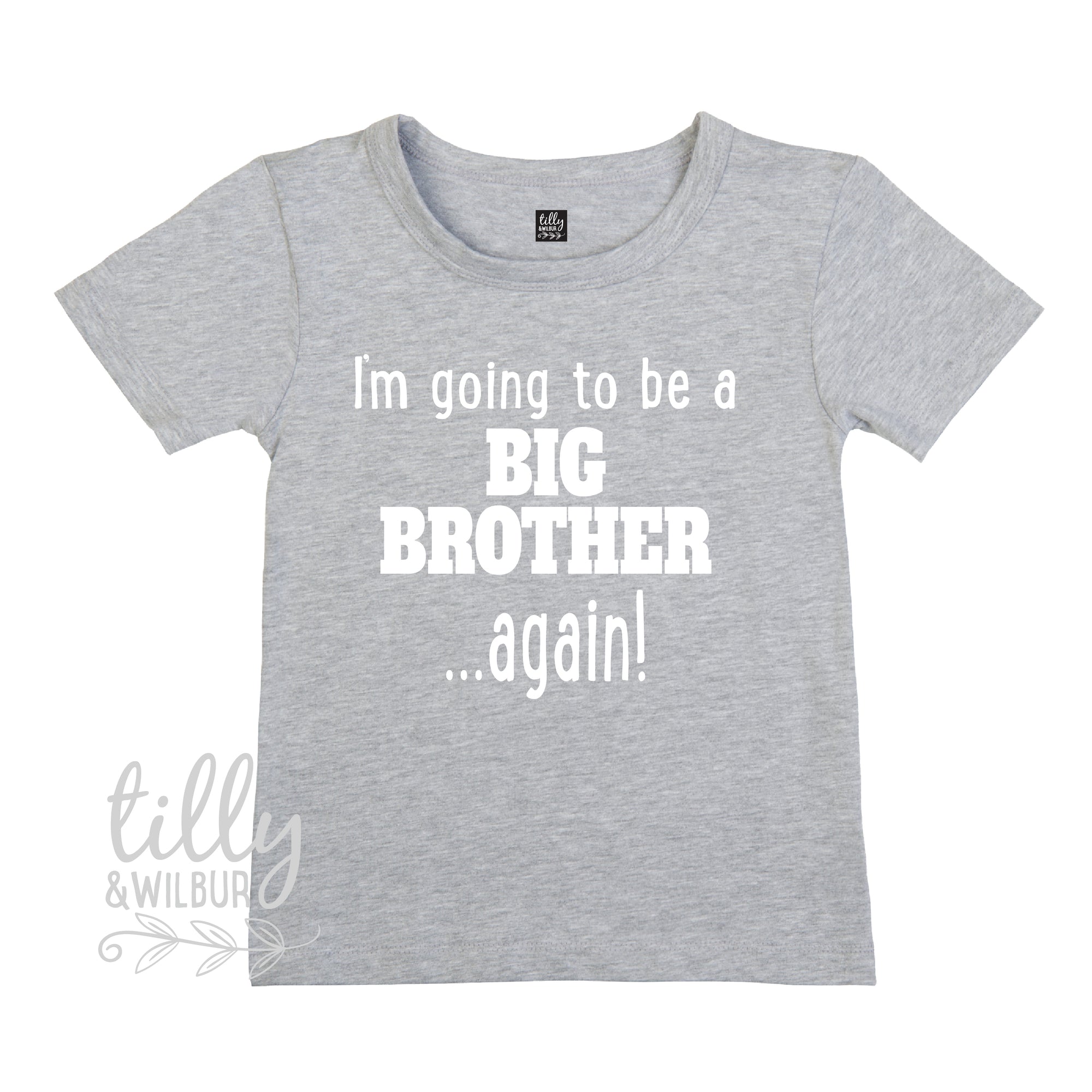 I'm Going To Be A Big Brother... Again! T-Shirt