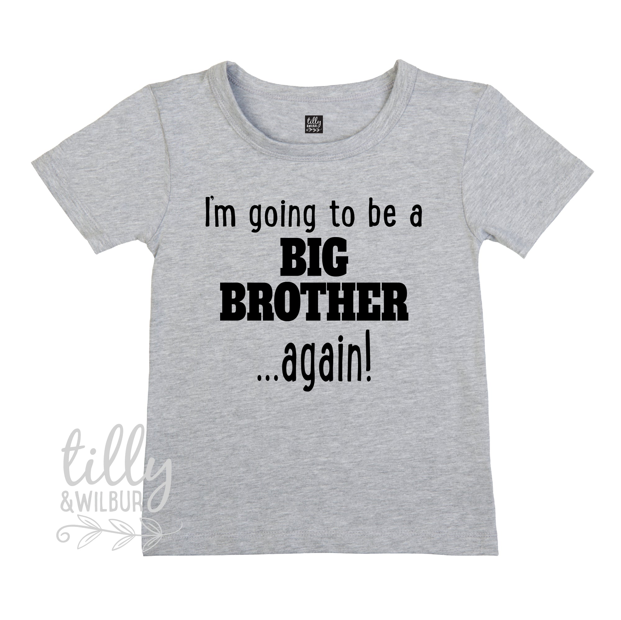 I'm Going To Be A Big Brother... Again! Big Brother T-Shirt