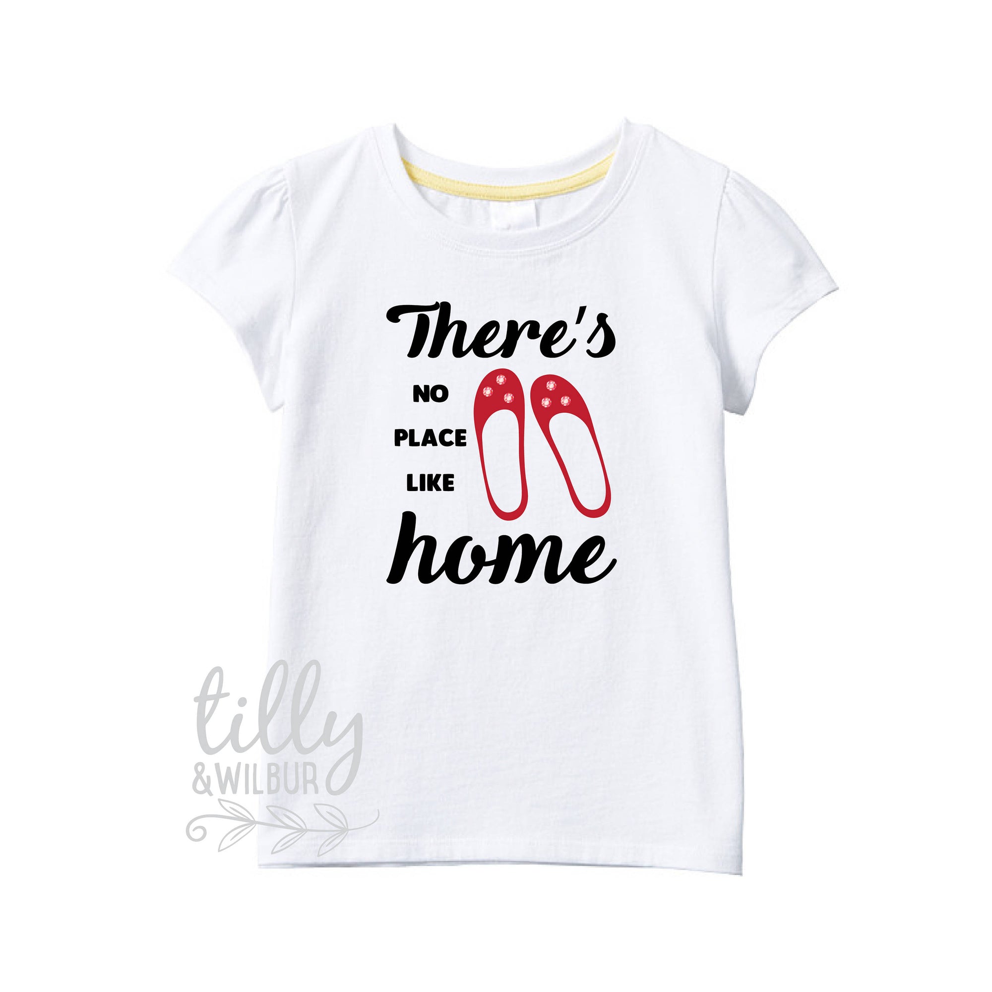 There's No Place Like Home Girls T-Shirt, Wizard Of Oz Shirt, Dorothy Clothing, Ruby Slippers With Rhinestones, Movie Quotes, G-W-SS-T