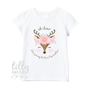 Oh Deer I'm Going To Be A Big Sister T-Shirt For Girls, Pregnancy Announcement Shirt, Pregnancy Announcement, Sister T-Shirt Gift, Deer