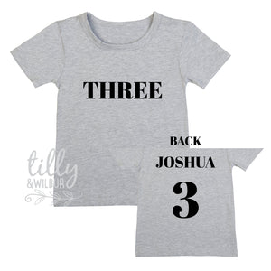 Three Personalised Boys 3rd Birthday T-Shirt, 3rd Birthday Gift, 3 Birthday Tee, Name And Number 3 On Back Of Shirt, I Am 3, 3 Today, Boys
