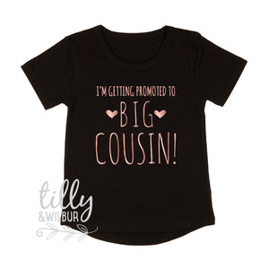 I'm Getting Promoted To Big Cousin Girl's T-Shirt, Big Cousin T-Shirt, I'm Going To Be A Big Cousin, Girl's Clothing, Pregnancy Announcement