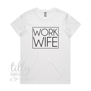 Work Wife Women's T-Shirt, Colleague Gift, Colleague T-Shirt, Co-Worker Gift, Co-Worker T-Shirt, Women's T-Shirt, Behind Every Good Man