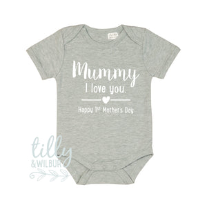 Mummy I Love You Happy 1st Mother's Day, Mother's Day Baby Bodysuit, First Mother's Day Outfit, Mother's Day Gift, Best Mummy Ever, Mum