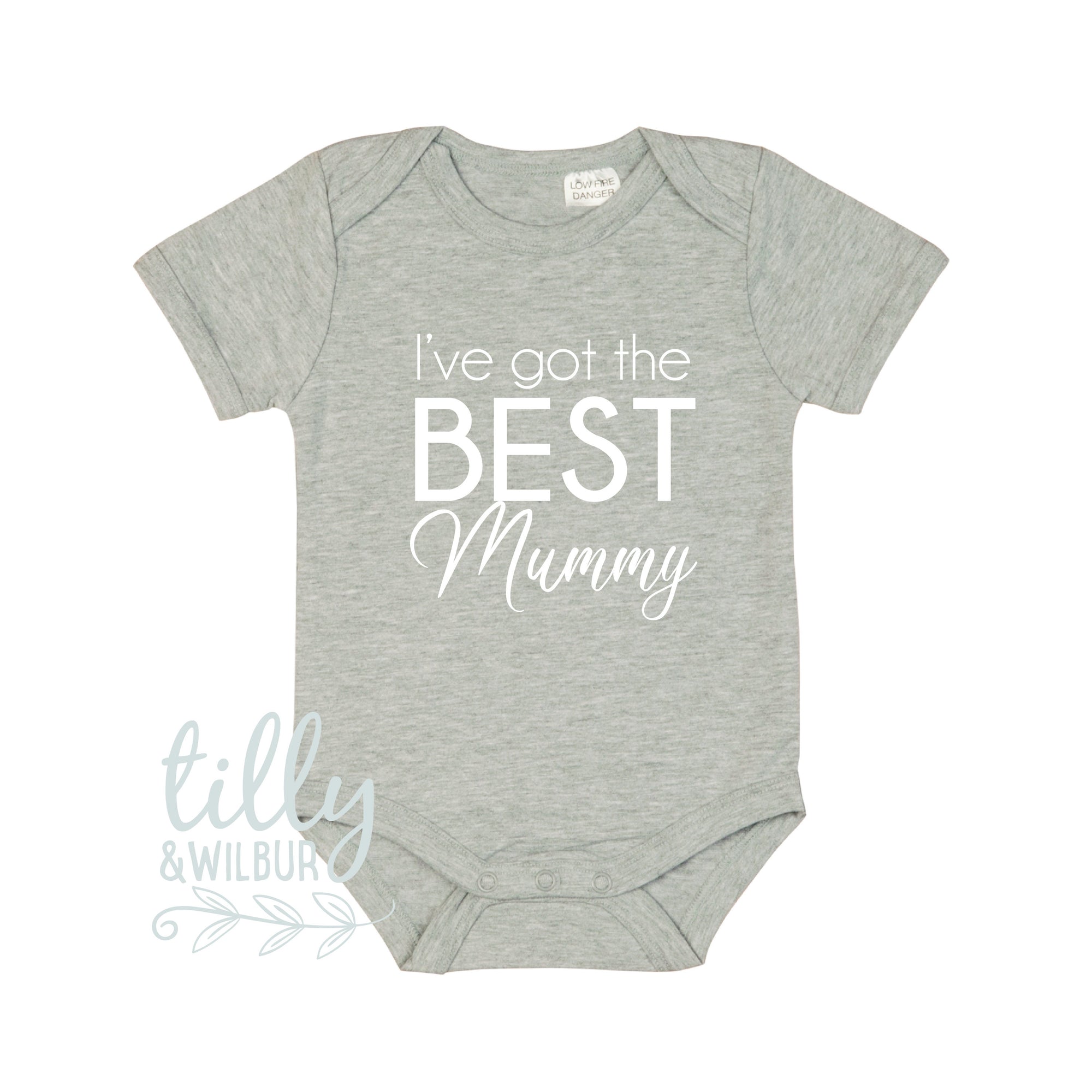 I've Got The Best Mummy, Mother's Day Baby Bodysuit, First Mother's Day Outfit, Mother's Day, Best Mum Ever, Mummy Gift, Mum Gift, Mummy