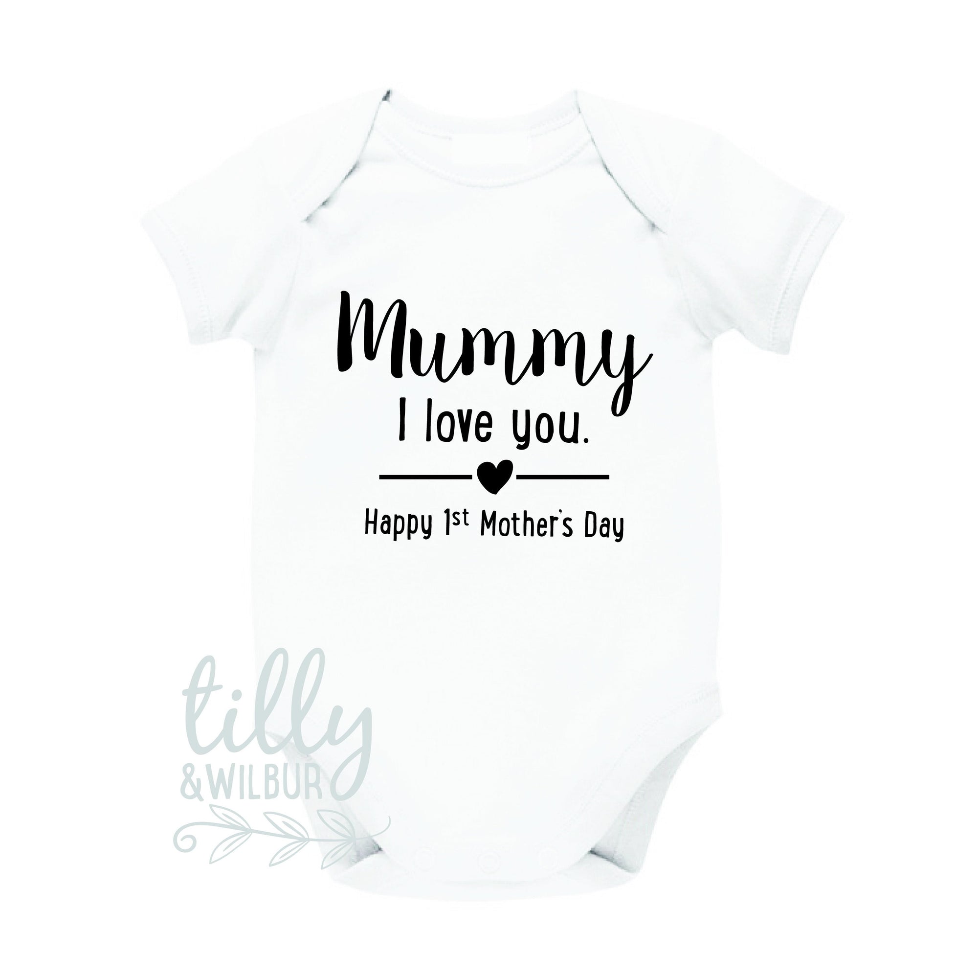 Mummy I Love You Happy 1st Mother's Day, Mother's Day Baby Bodysuit, First Mother's Day Outfit, Mother's Day Gift, Best Mummy Ever, Mum