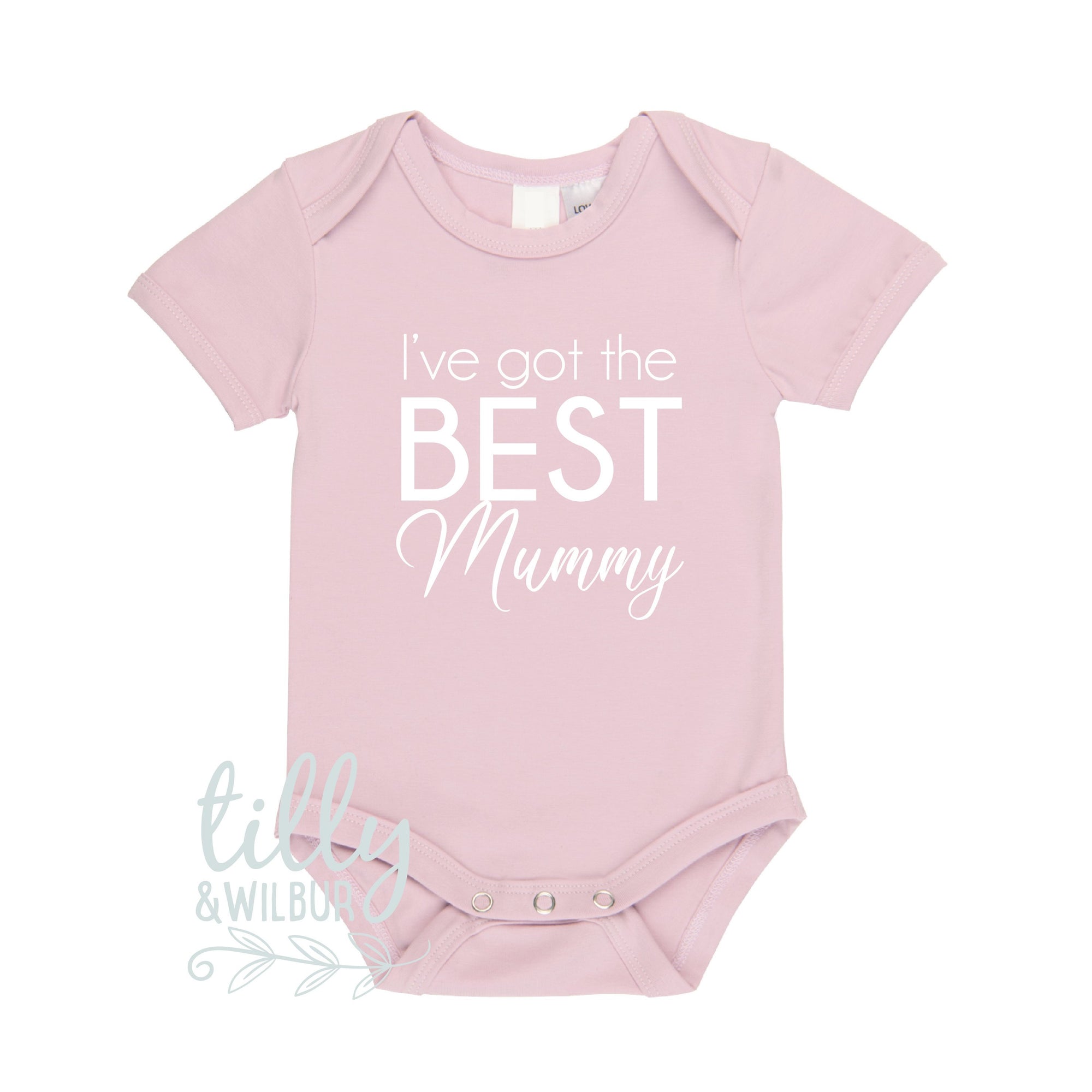 I've Got The Best Mummy, Mother's Day Baby Bodysuit, First Mother's Day Outfit, Mother's Day, Best Mum Ever, Mummy Gift, Mum Gift, Mummy