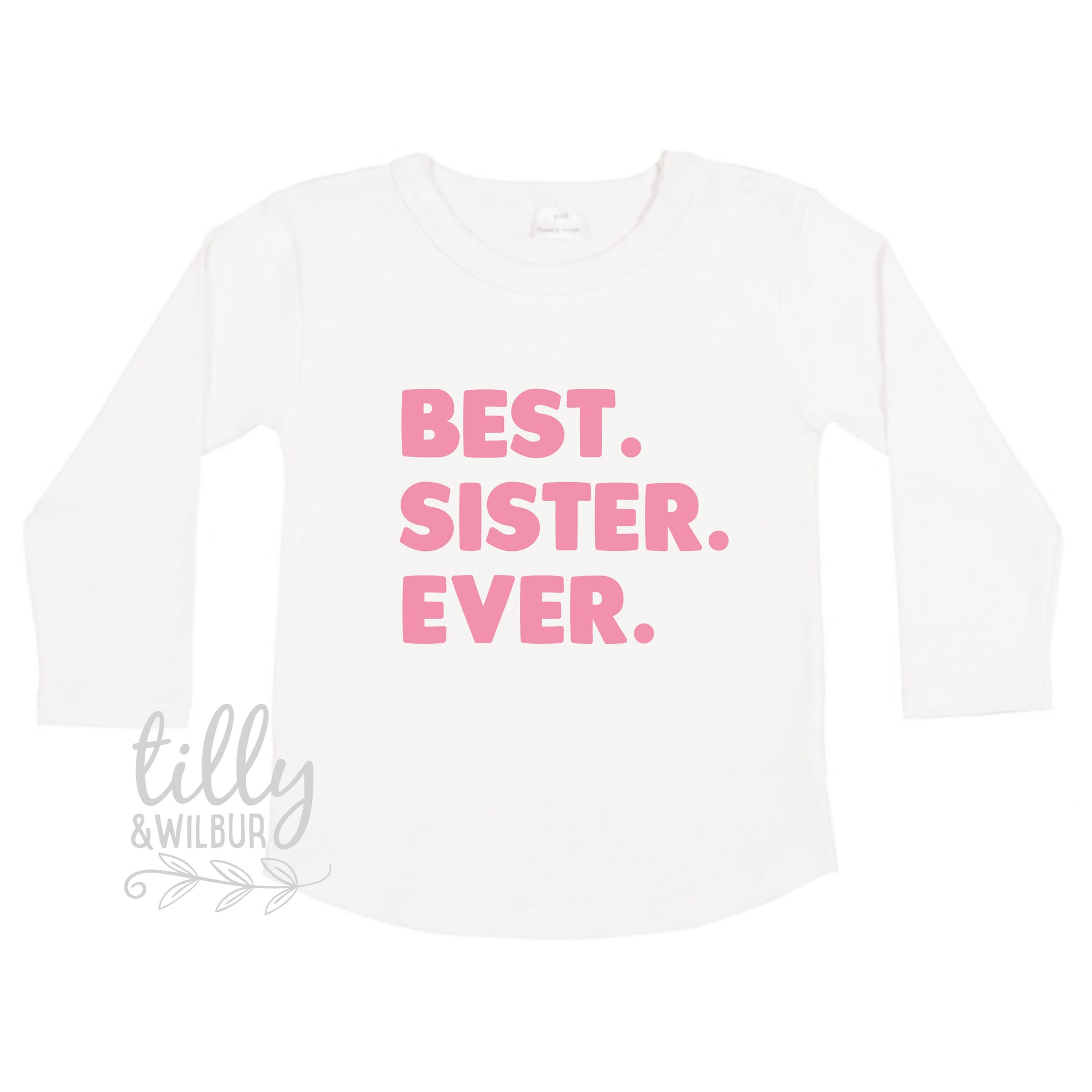 Best. Sister. Ever. Pregnancy Announcement, Sister Gift, Sibling Reveal Shirt, Sister T-Shirt, Pink Short Sleeve Girls Tee, Big Sister Shirt