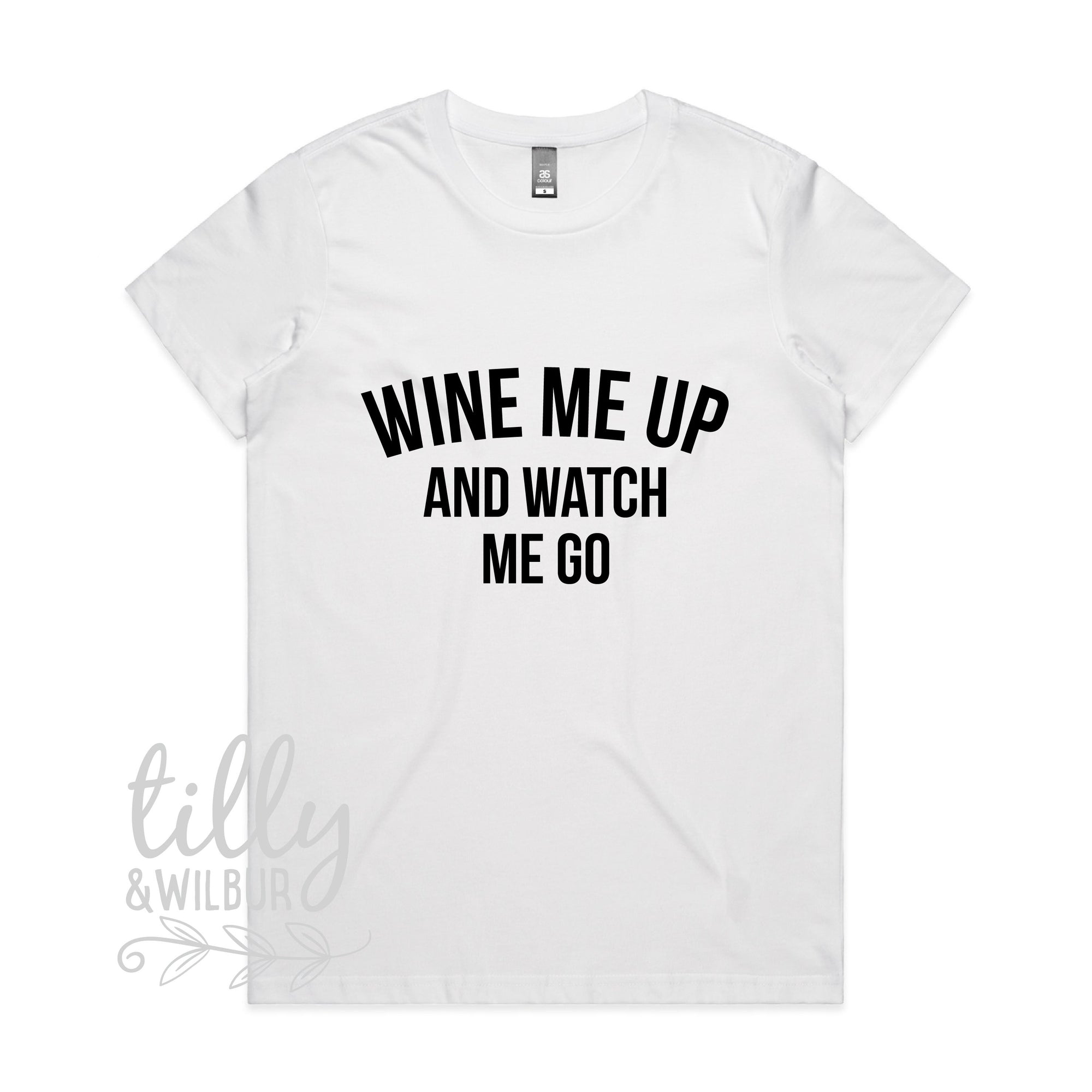 Wine Me Up And Watch Me Go Women&#39;s T-Shirt, Wine T-Shirt, Mother&#39;s Day Gift, Wine Lover, Gift For Her, Female Birthday, Wine Shirt Gift