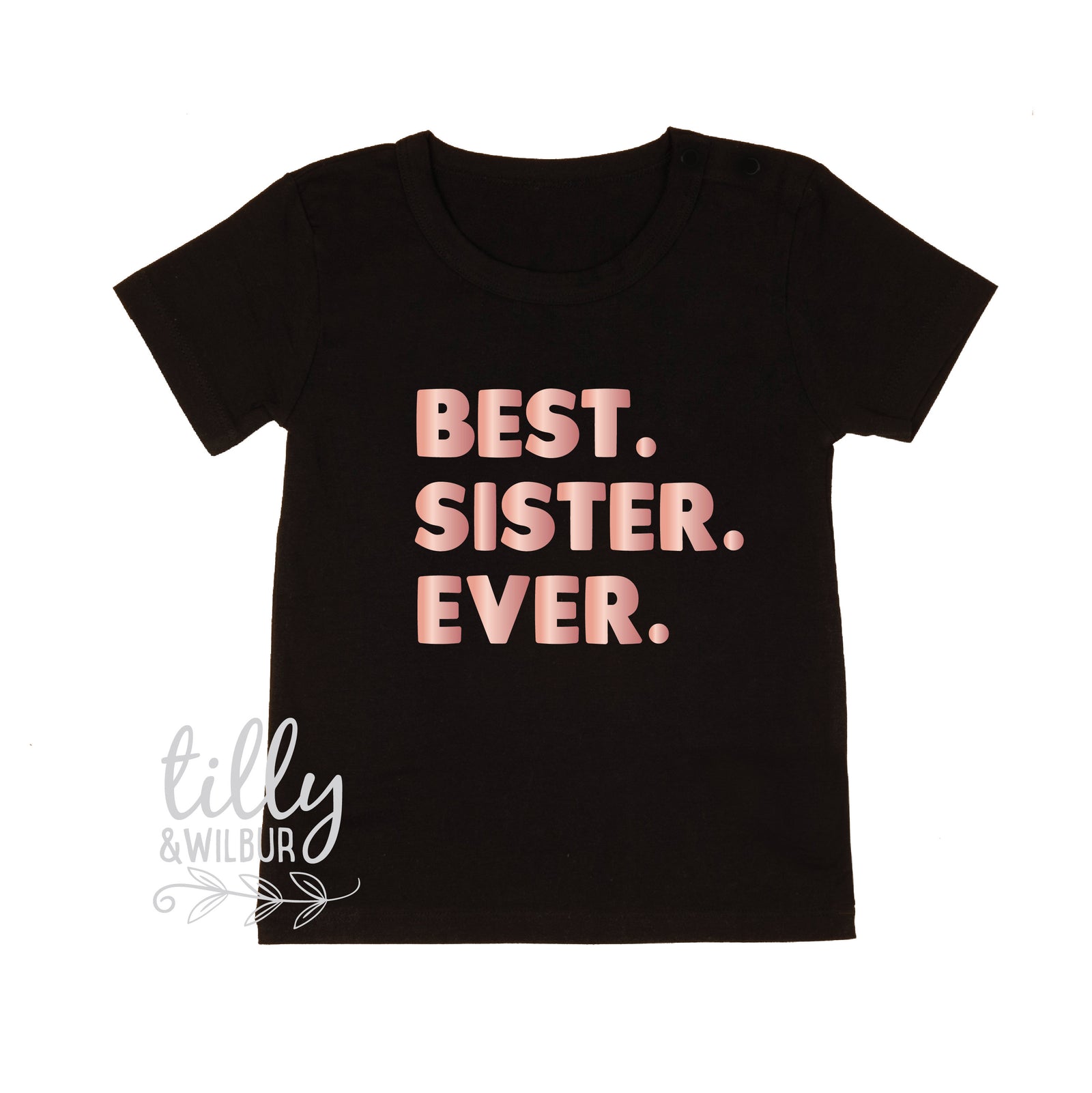 Best. Sister. Ever. Pregnancy Announcement, Sister Gift, Sibling Reveal Shirt, Sister T-Shirt, Pink Short Sleeve Girls Tee, Big Sister Shirt