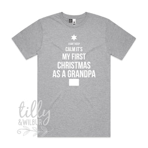 I Can&#39;t Keep Calm It&#39;s My First Christmas As A Grandpa, Xmas Gift For New Grandpa, New Grandparent Christmas Gift, Grandpa T-Shirt, Gramps