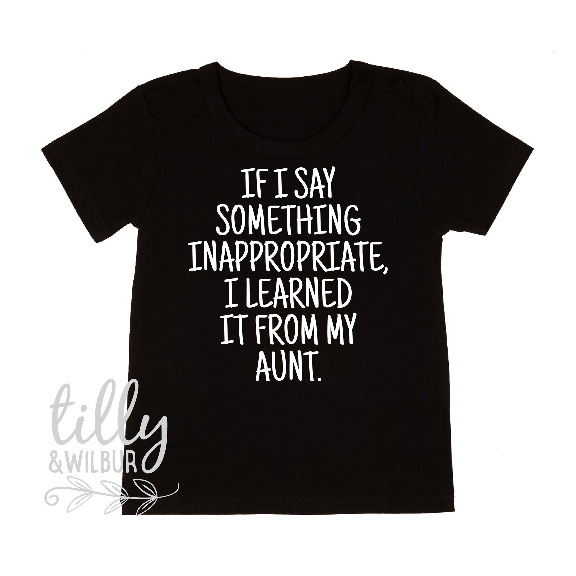 If I Say Something Inappropriate, I Learned It From My Aunt Unisex Kids T-Shirt, Nephew Gift, Niece Gift, BAE, Best Auntie Ever, Aunty Gift