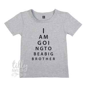 I Am Going To Be A Big Brother Eye Test T-Shirt, Eye Test Brother Shirt, I&#39;m Going To Be A Big Brother Shirt, Pregnancy Announcement, Bro
