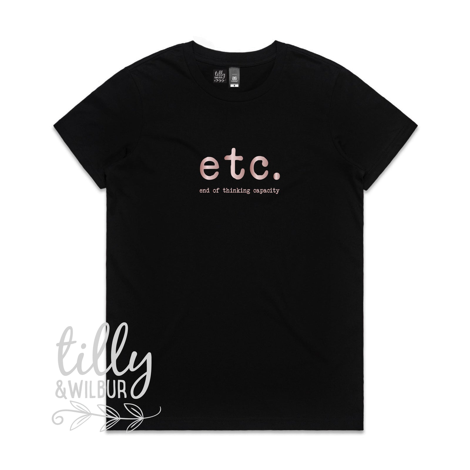 Etc. End Of Thinking Capacity Women's T-Shirt, Etc T-Shirt, Women's Gift, Women's T-Shirt, Gift For Her, Female Birthday, Funny T-Shirt