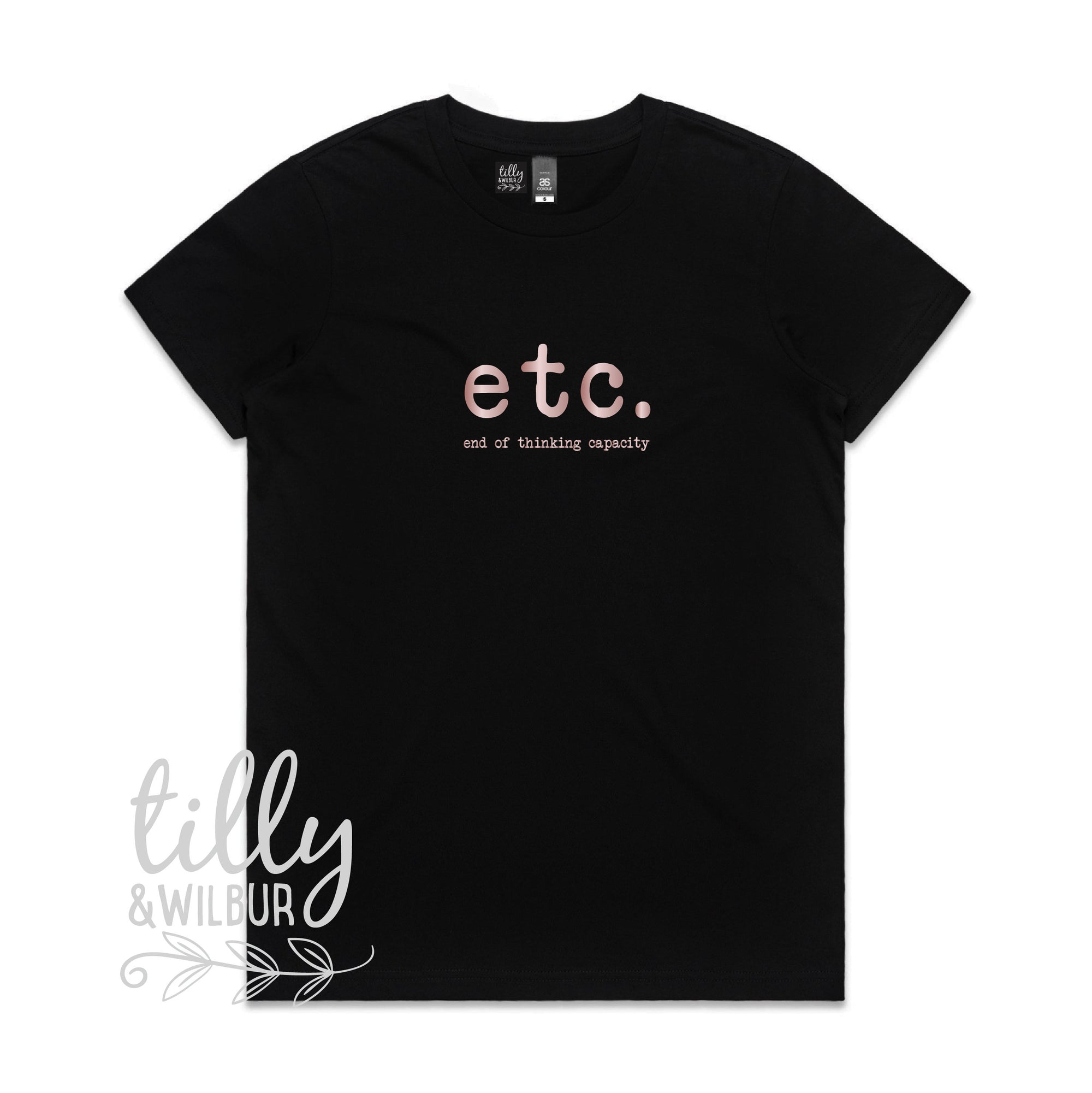 Etc. End Of Thinking Capacity Women&#39;s T-Shirt, Etc T-Shirt, Women&#39;s Gift, Women&#39;s T-Shirt, Gift For Her, Female Birthday, Funny T-Shirt