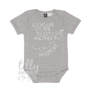 Looks Like It&#39;s Time To Get Another Passport Pregnancy Announcement Bodysuit, Maternity Photo Prop, Pregnancy Reveal, New Travel Buddy, Baby