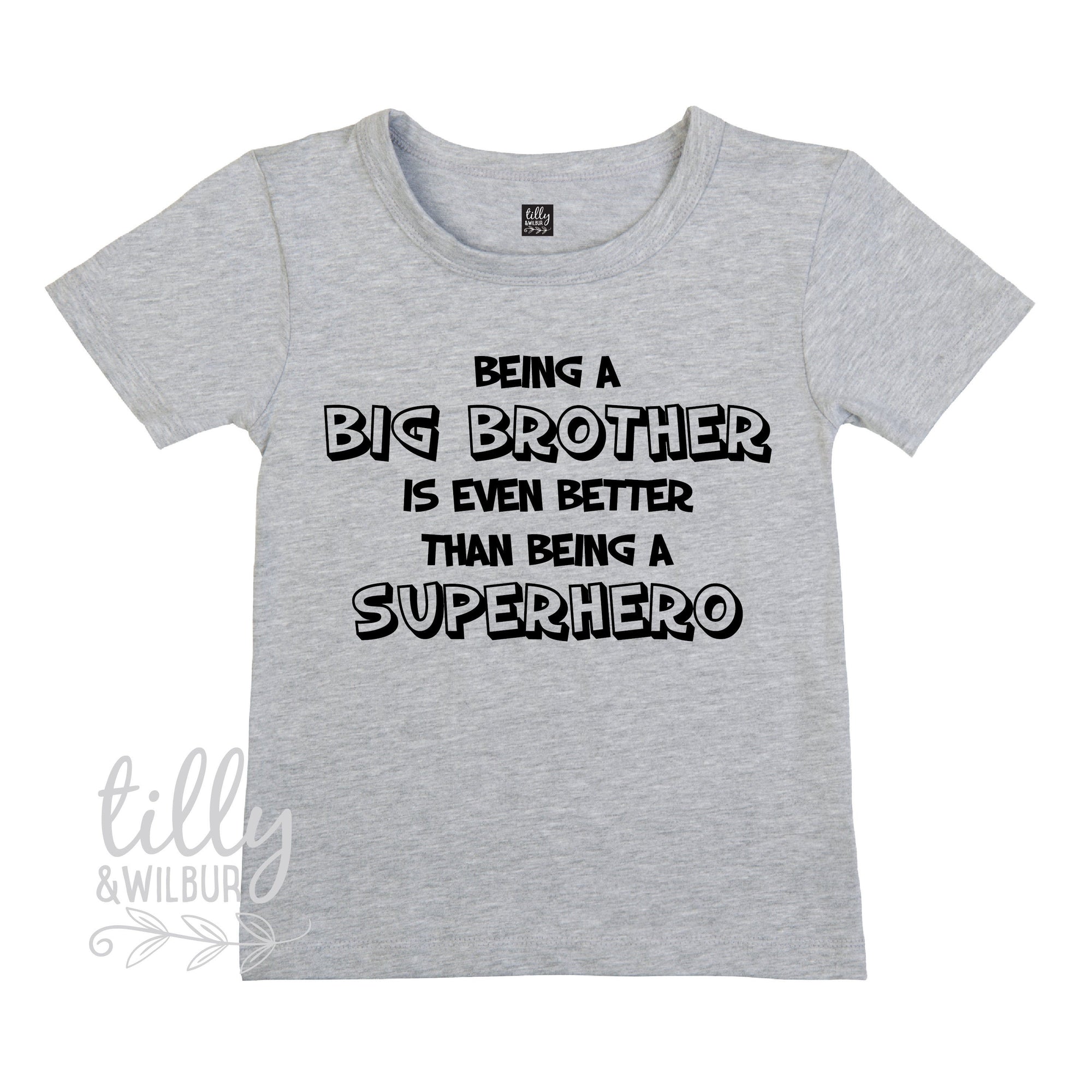 Being A Big Brother Is Even Better Than Being A Superhero T-Shirt, Promoted To Big Brother, Big Brother T-Shirt, Pregnancy Announcement Tee