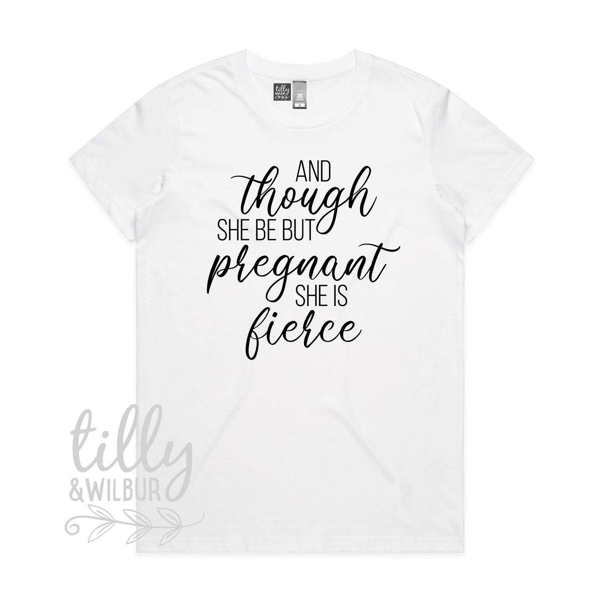 And Though She Be But Pregnant She Is Fierce Women&amp;#39;s T-Shirt, Preggers T-Shirt, Pregnancy Announcement T-Shirt, Shakespeare Quote, Pregnant
