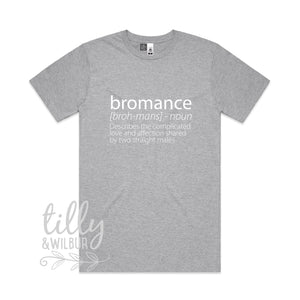 Bromance T-Shirt, Funny Bromance Tee For Men, Funny Men&#39;s Gift, Best Friend T-Shirt For Men, The Bromance Is Real, Brother Shirt, Brotherly