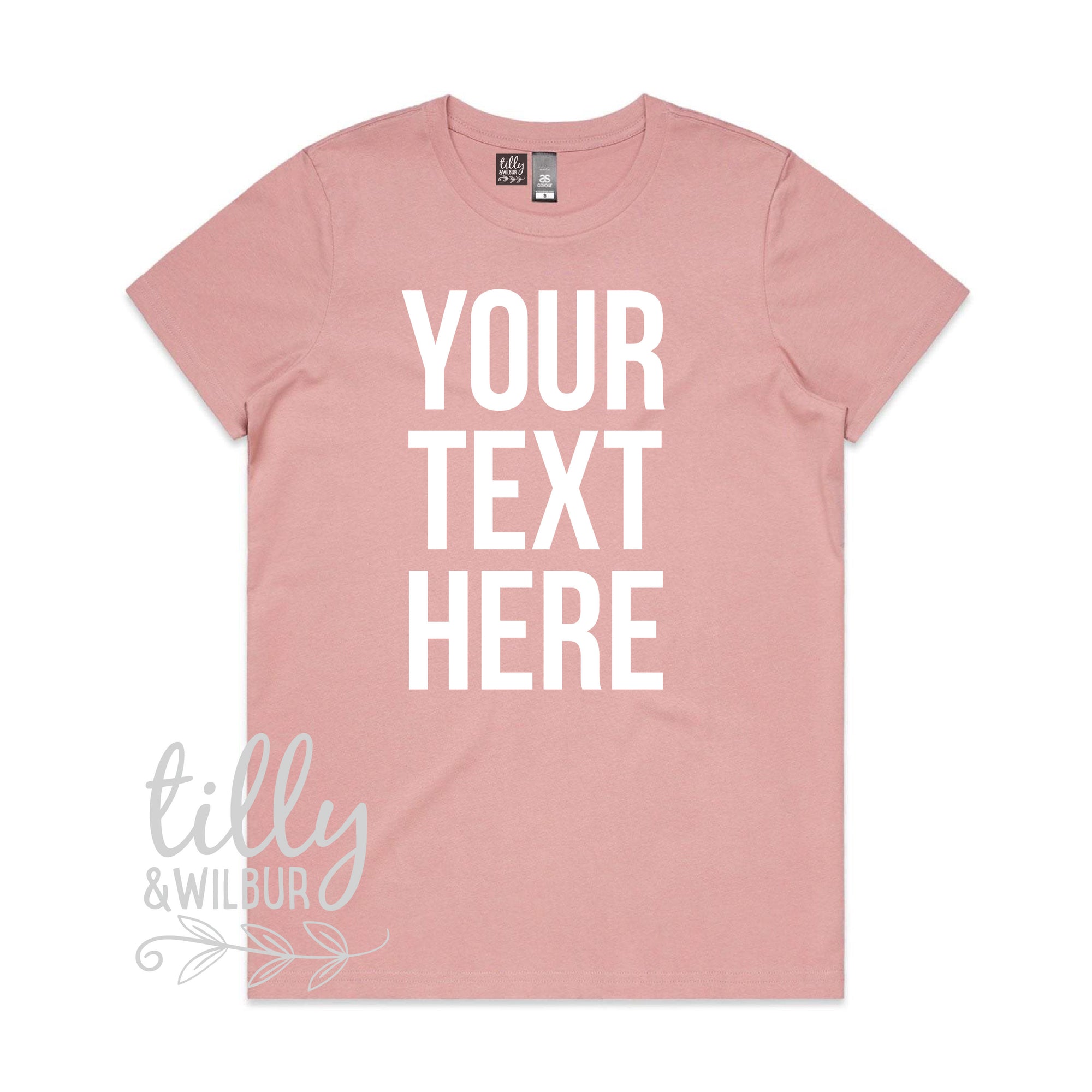 Your Text Here Women&#39;s T-Shirt, Design Your Own T-Shirt, Custom Text Here T-Shirt, Custom Women&#39;s T-Shirt, Custom T-Shirt, Personalised Tee