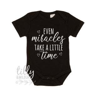 Even Miracles Take A Little Time Pregnancy Announcement Bodysuit, Maternity Photo Prop, Baby Reveal, Baby Shower Gift, Newborn Baby Gift