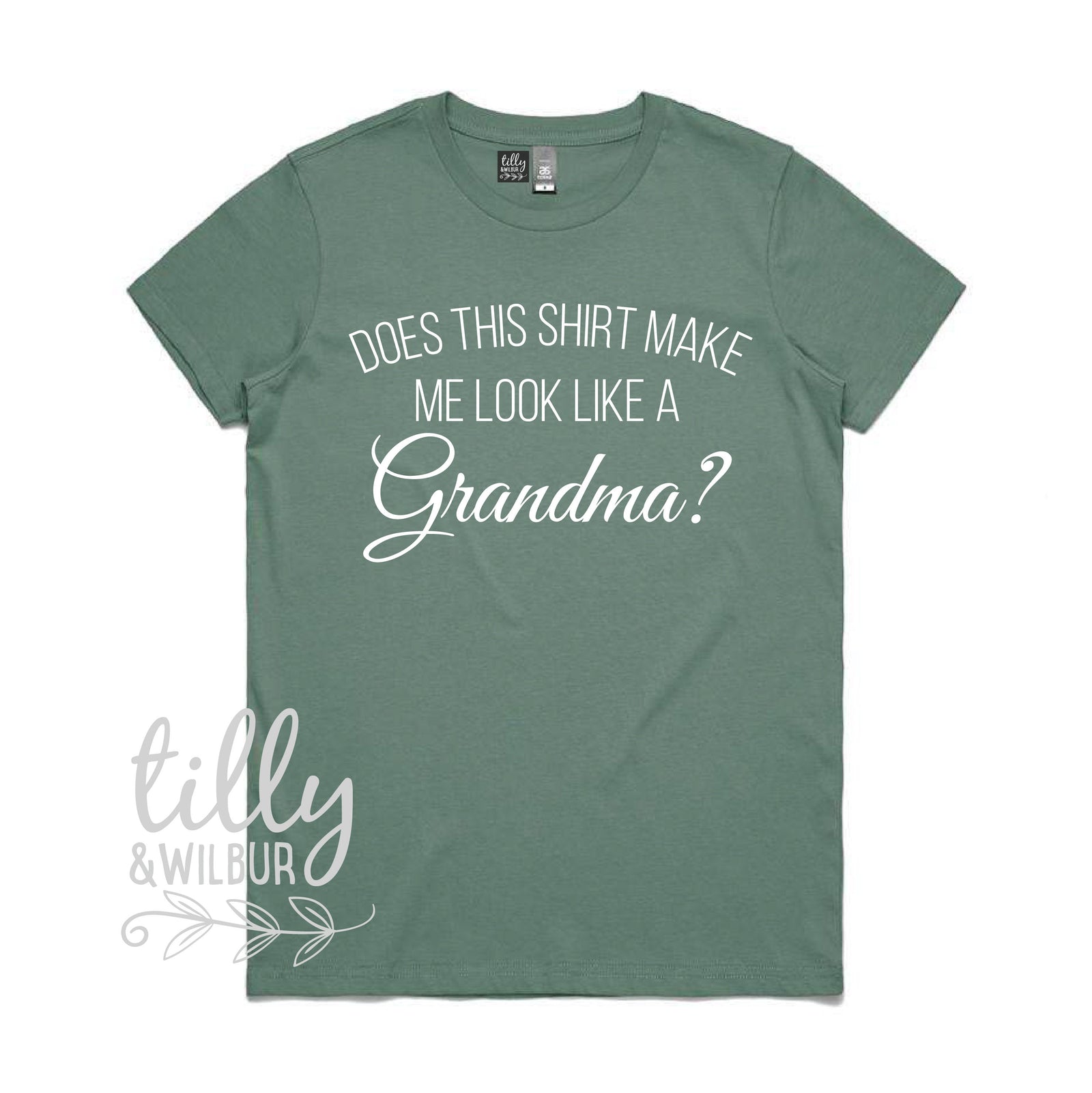 Does This Shirt Make Me Look Like A Grandma? Women's T-Shirt, Pregnancy Announcement T-Shirt To Grandmother, Nana T-Shirt, New Grandma Shirt