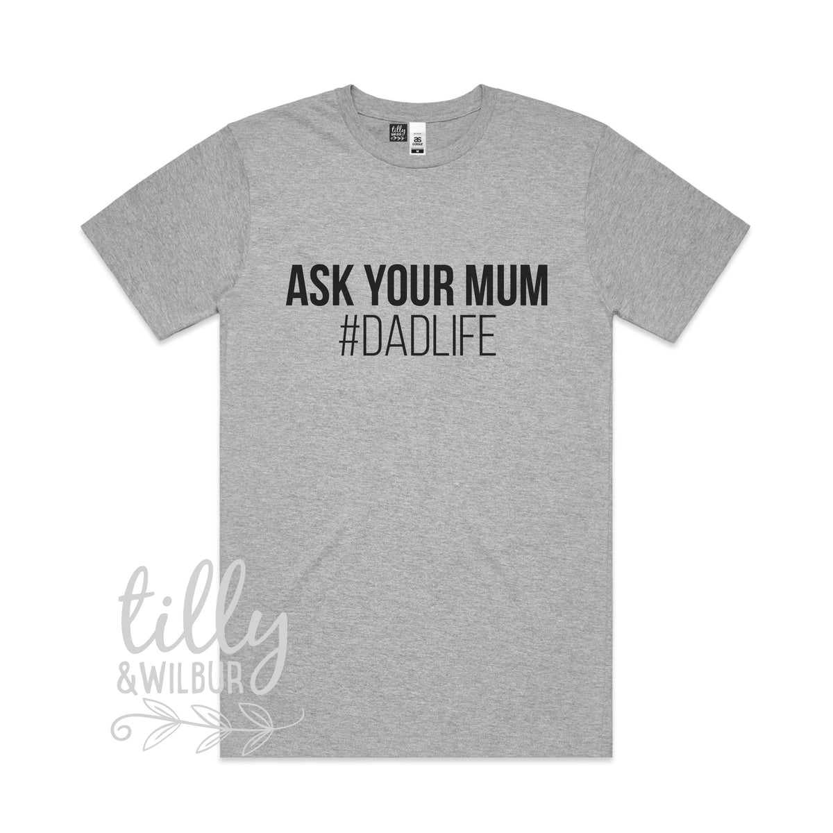Ask Your Mum #Dadlife Men&amp;#39;s T-Shirt, I Love You Daddy Happy 1st Father&amp;#39;s Day, Father&amp;#39;s Day T-Shirt, Father&amp;#39;s Day Gift, Funny Dad T-Shirt