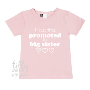 I&#39;m Getting Promoted To Big Sister Girl&#39;s T-Shirt, Big Sister T-Shirt, I&#39;m Going To Be A Big Sister, Girl&#39;s Clothing, Pregnancy Announcement