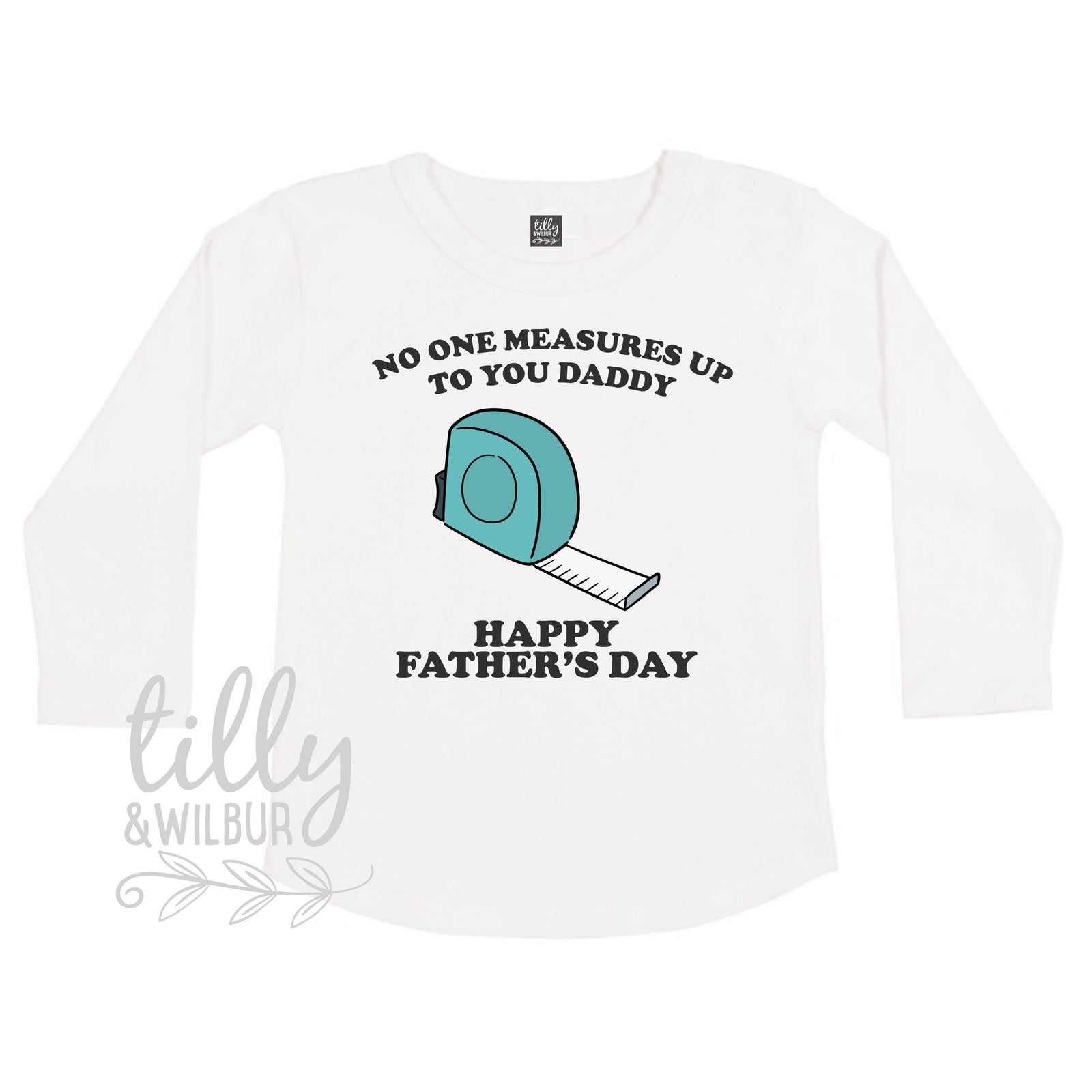 No One Measures Up To You Daddy Happy Father's Day, Father's Day Bodysuit, Fathers Day Baby Outfit, Fathers Day T-Shirt, Builder Dad Gift
