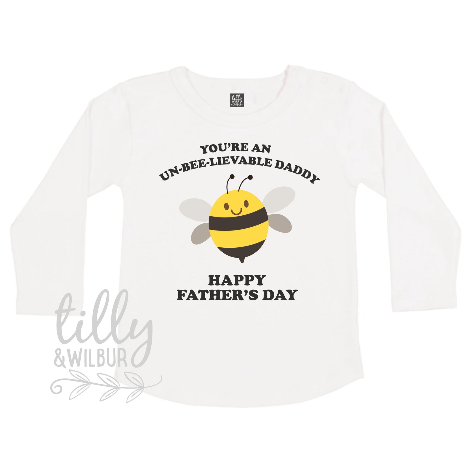 You're An Un-Bee-Lievable Daddy Happy Father's Day, Father's Day Bodysuit, Fathers Day Baby Outfit, Fathers Day T-Shirt, Bumble Bee Daddy