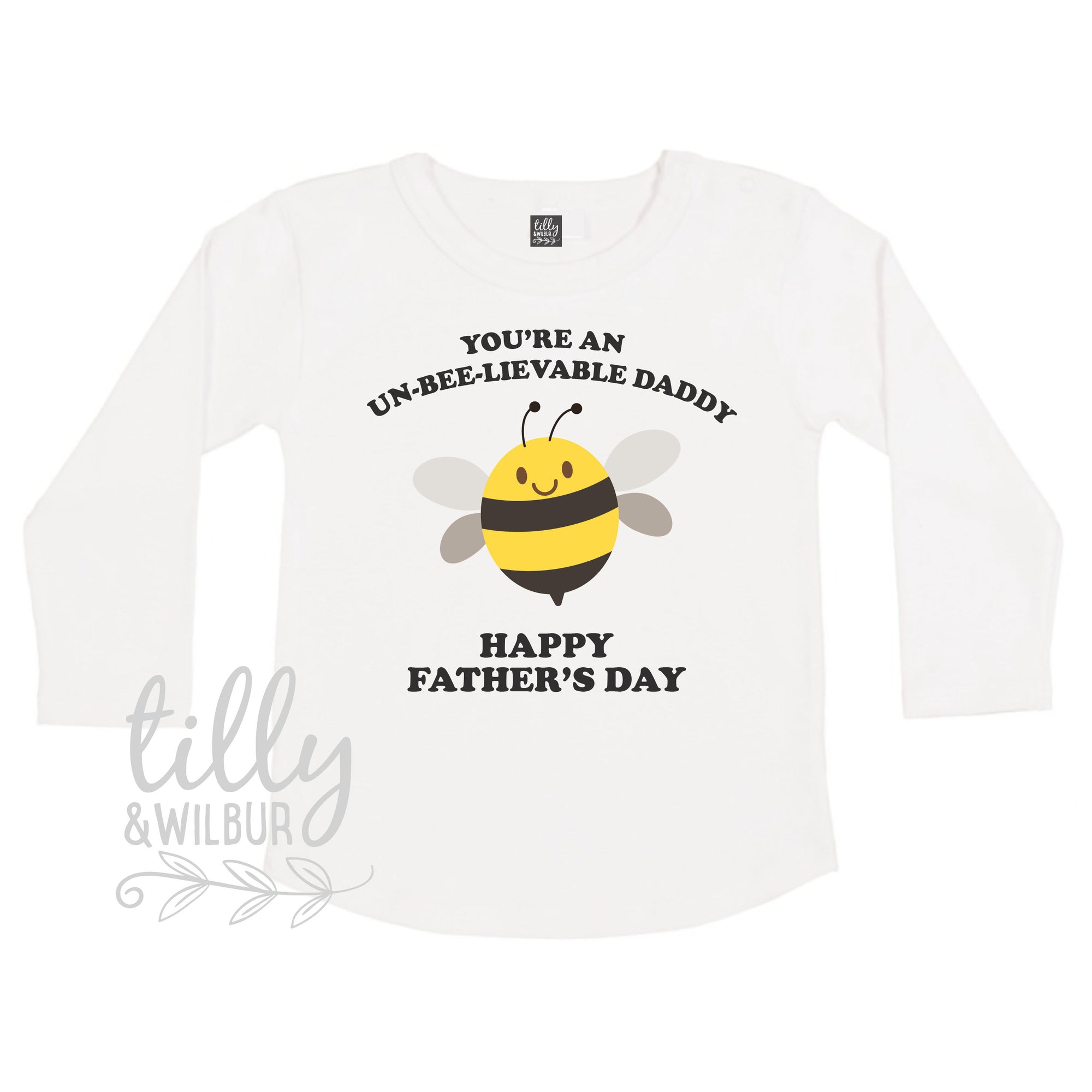 You&#39;re An Un-Bee-Lievable Daddy Happy Father&#39;s Day, Father&#39;s Day Bodysuit, Fathers Day Baby Outfit, Fathers Day T-Shirt, Bumble Bee Daddy