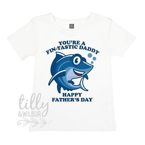 You&#39;re A Fin-Tastic Daddy Happy Father&#39;s Day, Father&#39;s Day T-Shirt, Fathers Day Baby Outfit, Fathers Day T-Shirt, Fishing Daddy, Fisherman