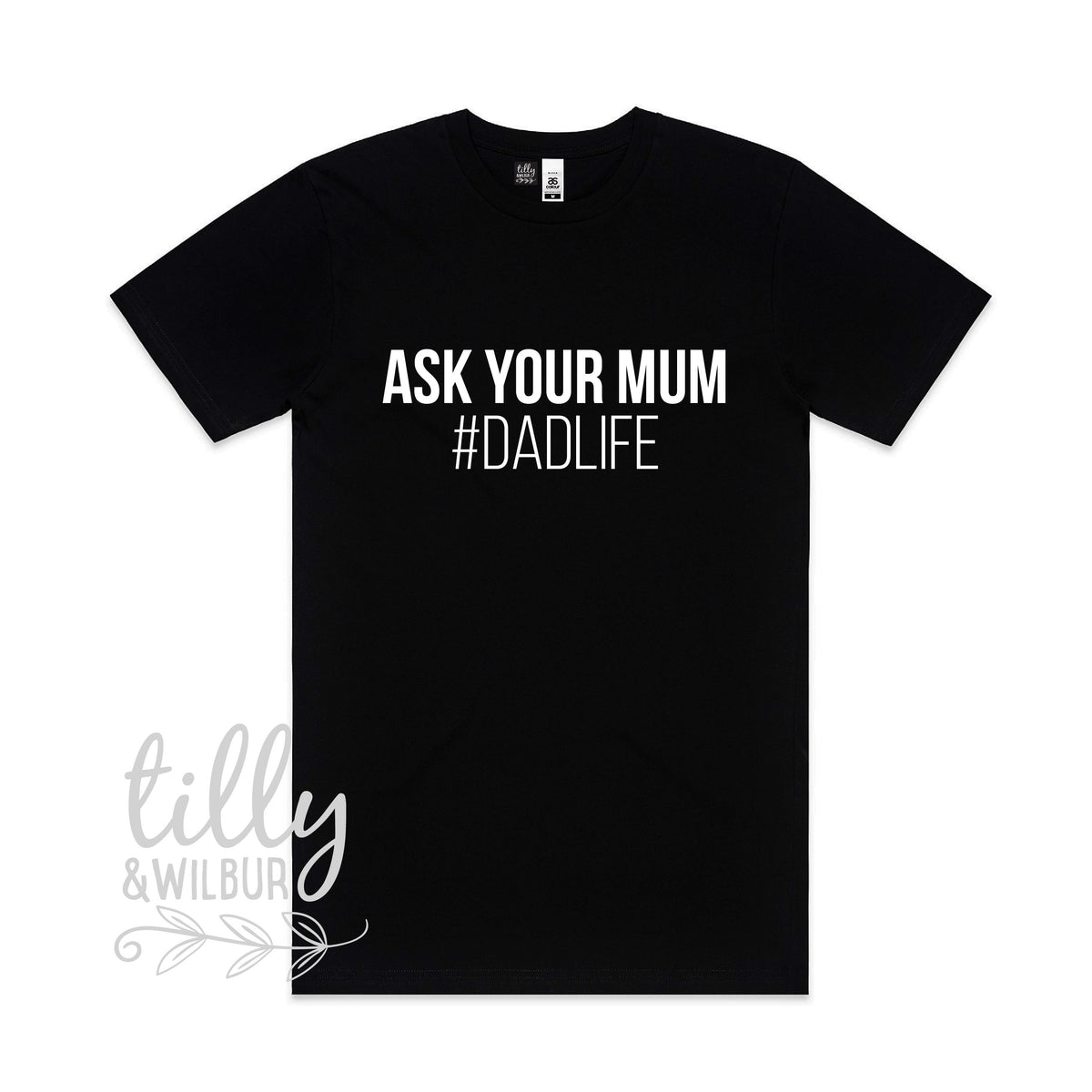 Ask Your Mum #Dadlife Men&amp;#39;s T-Shirt, I Love You Daddy Happy 1st Father&amp;#39;s Day, Father&amp;#39;s Day T-Shirt, Father&amp;#39;s Day Gift, Funny Dad T-Shirt