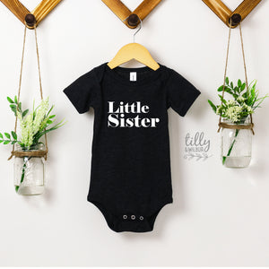 Little Sister Bodysuit, Little Sis Bodysuit, Lil Sister Bodysuit, Lil Sis Bodysuit, Newborn Gift, New Baby Sister Gift, Baby Shower Gift