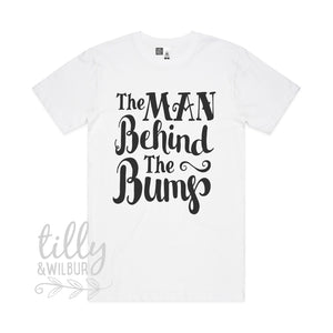 The Man Behind The Bump Men&#39;s Pregnancy Announcement T-shirt, Pregnancy Announcement T-Shirt, I&#39;m going to be a Dad, Dad To Be, New Dad Gift