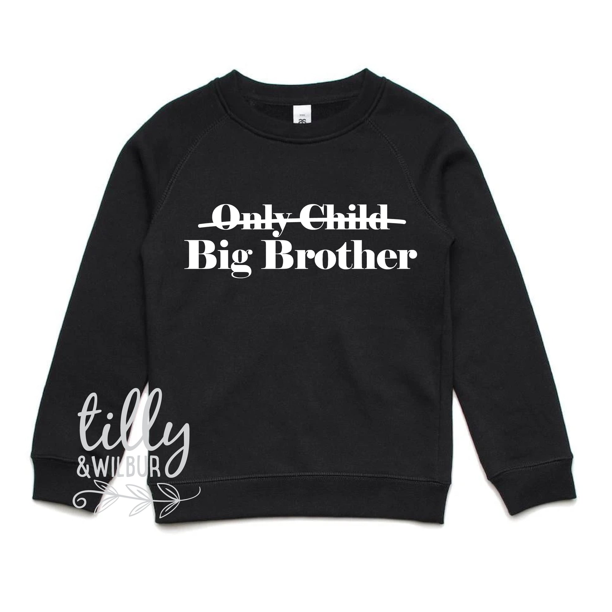 Only Child Big Brother Sweatshirt