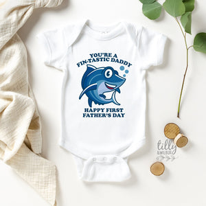 You&#39;re A Fin-Tastic Daddy Happy 1st Father&#39;s Day, Father&#39;s Day Bodysuit, Fathers Day Baby Outfit, First Fathers Day Baby Gift, Fishing Daddy