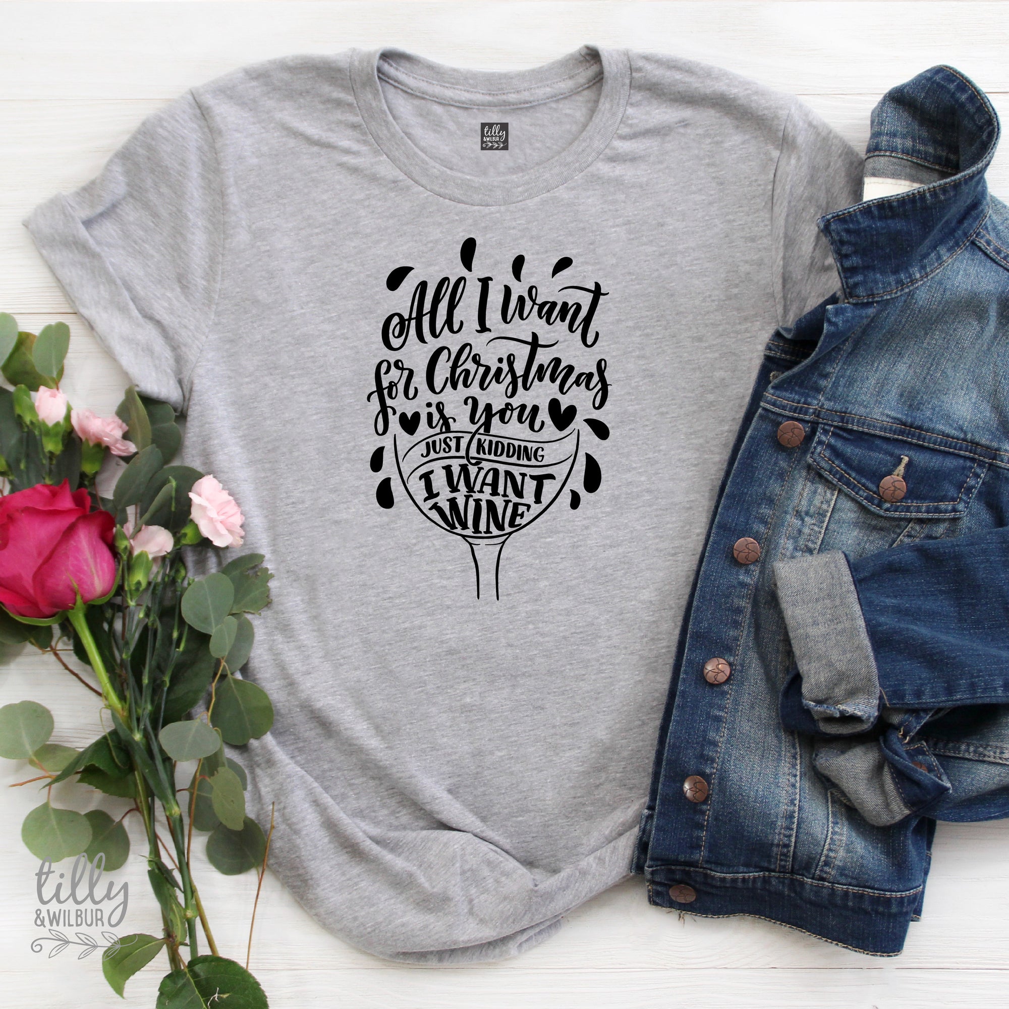 Funny Women&#39;s Christmas Gift, Drinking Christmas T-Shirt, All I Want For Christmas Is You Just Kidding I Want Wine T-Shirt, Funny T-Shirt