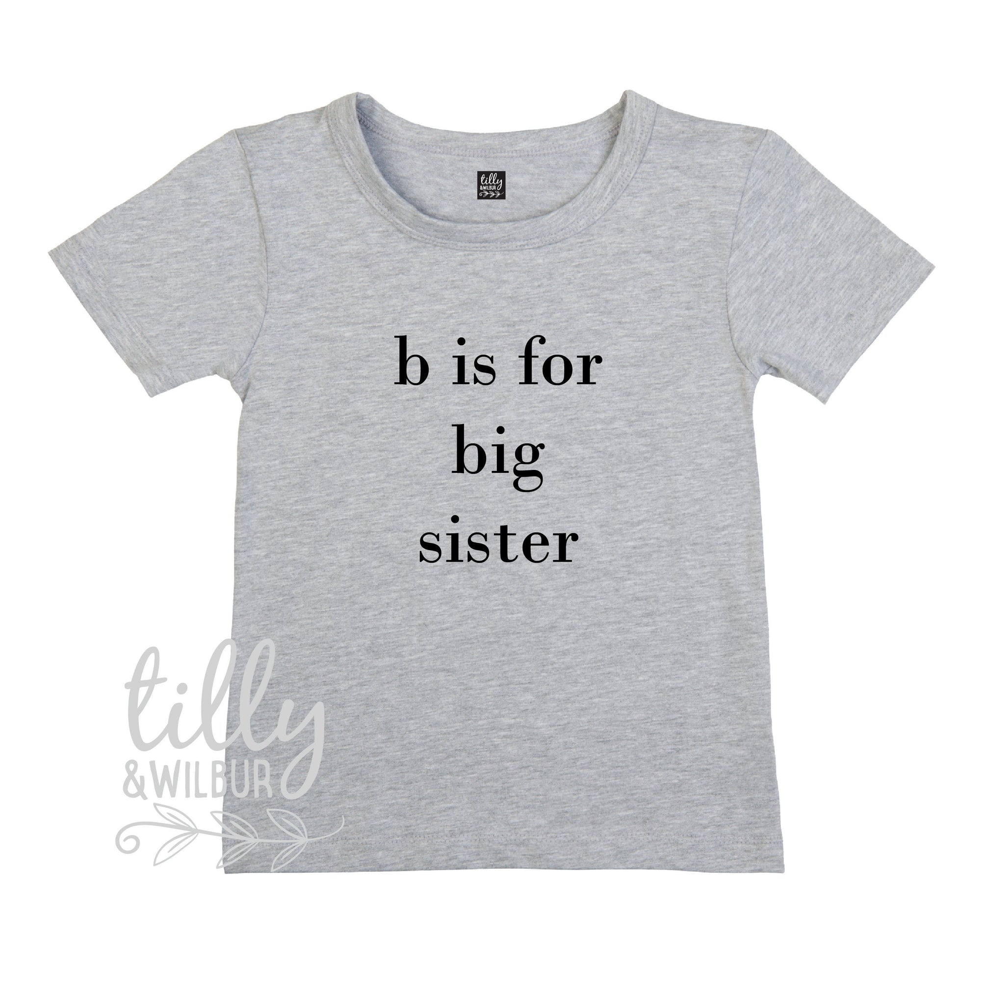 B Is For Big Sister T-Shirt, Big Sister Announcement, Big Sister Gift, Pregnancy Announcement Shirt, Sibling TShirt, Big Sister T-Shirt Gift