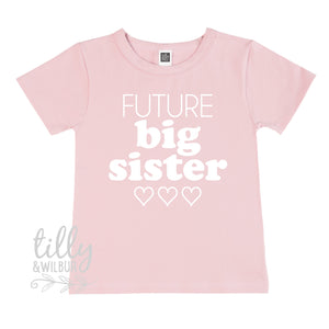 Future Big Sister T-Shirt, Big Sister Announcement, Big Sister Gift, Pregnancy Announcement Shirt, I&#39;m Going To Be A Big Sister Announcement