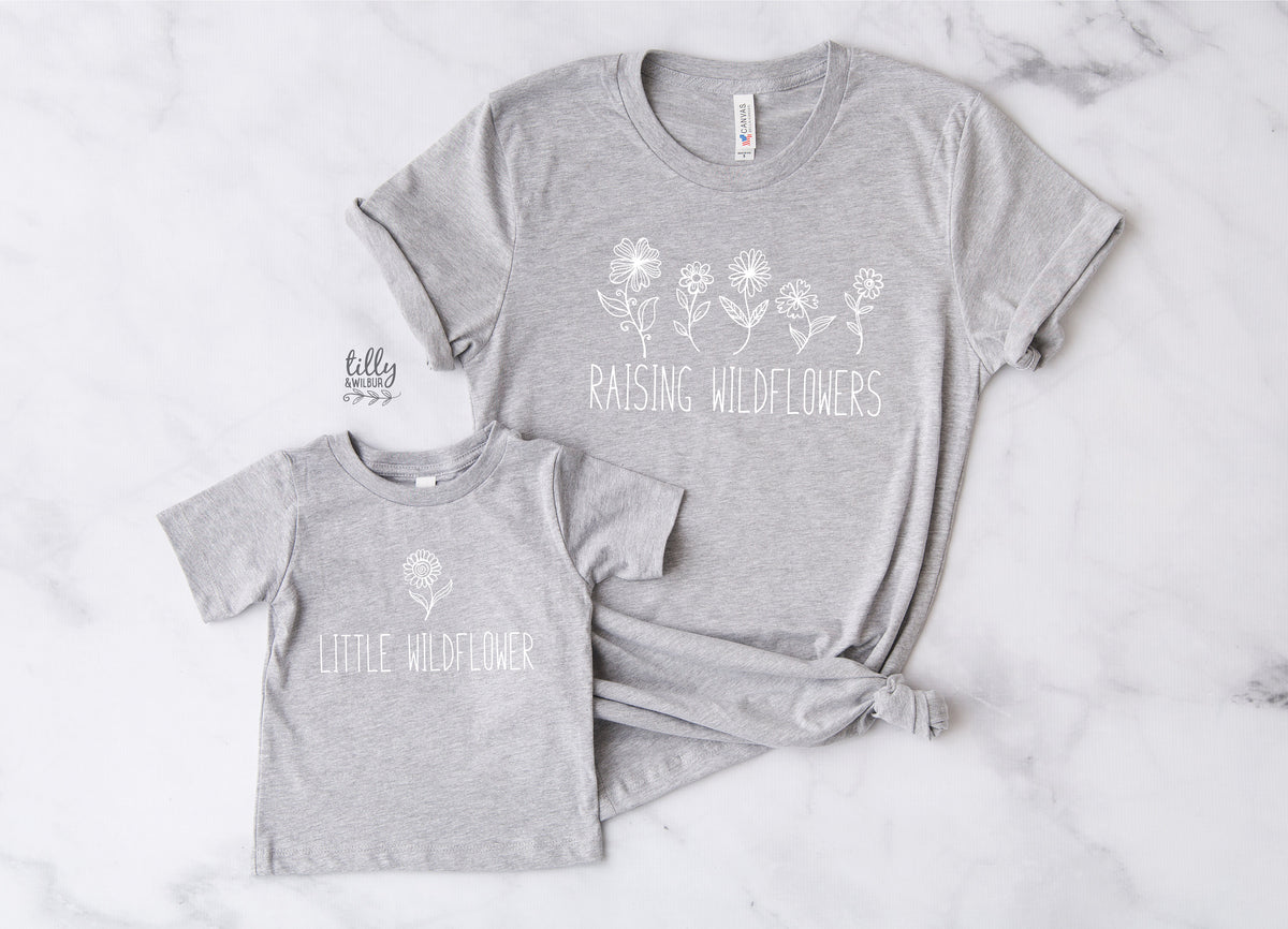 Raising Wildflowers T-Shirt, Little Wildflower T-Shirt, Mummy And Me Outfit, Matching Mummy And Me Shirt, Mum and Baby Shirts, Mother&amp;#39;s Day