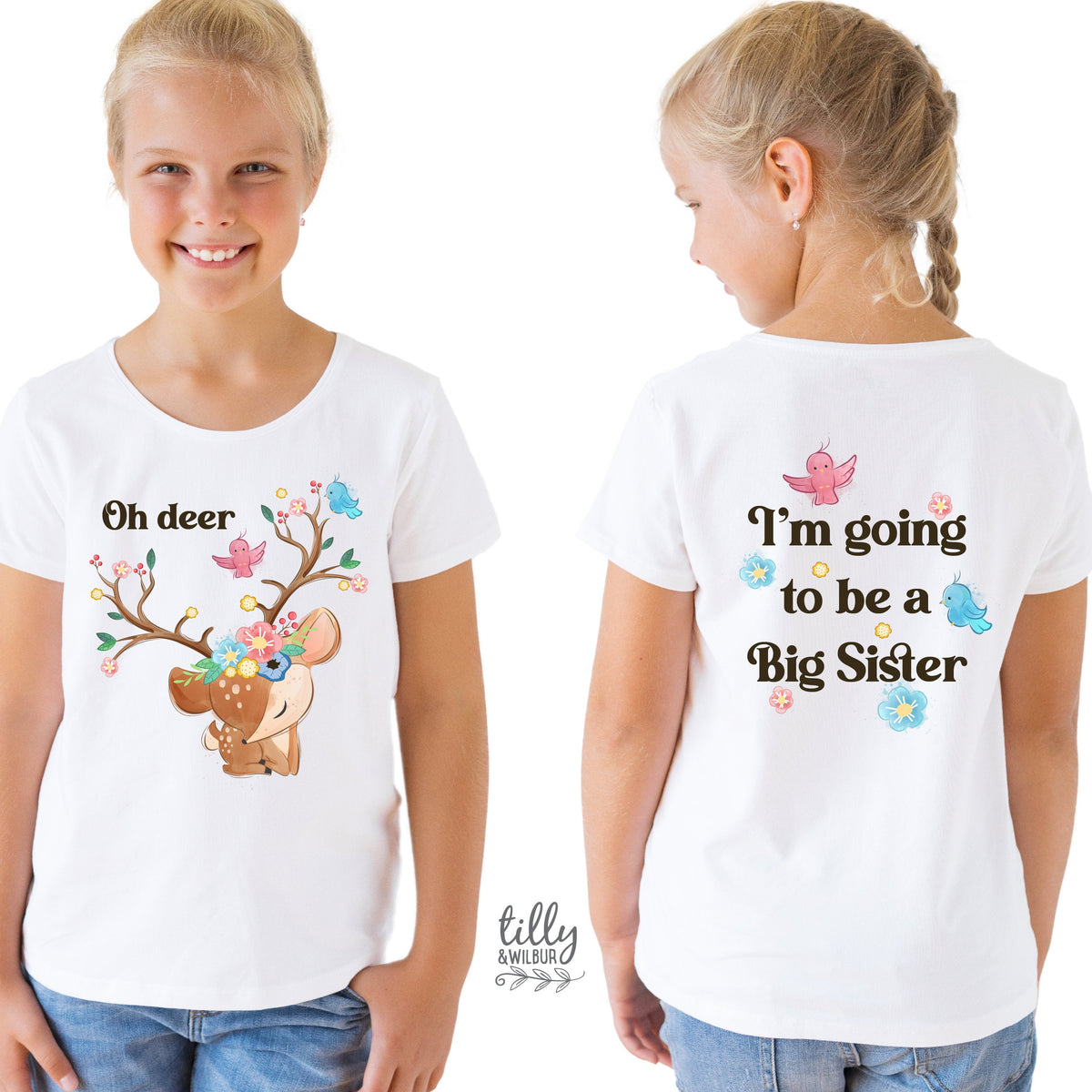 Oh Deer I&amp;#39;m Going To Be A Big Sister, I&amp;#39;ve Got A Secret, I&amp;#39;m Going To Be A Big Sister T-Shirt, Front And Back, Pregnancy Announcement TShirt