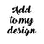 Add a name, date  or make a small change to an existing design