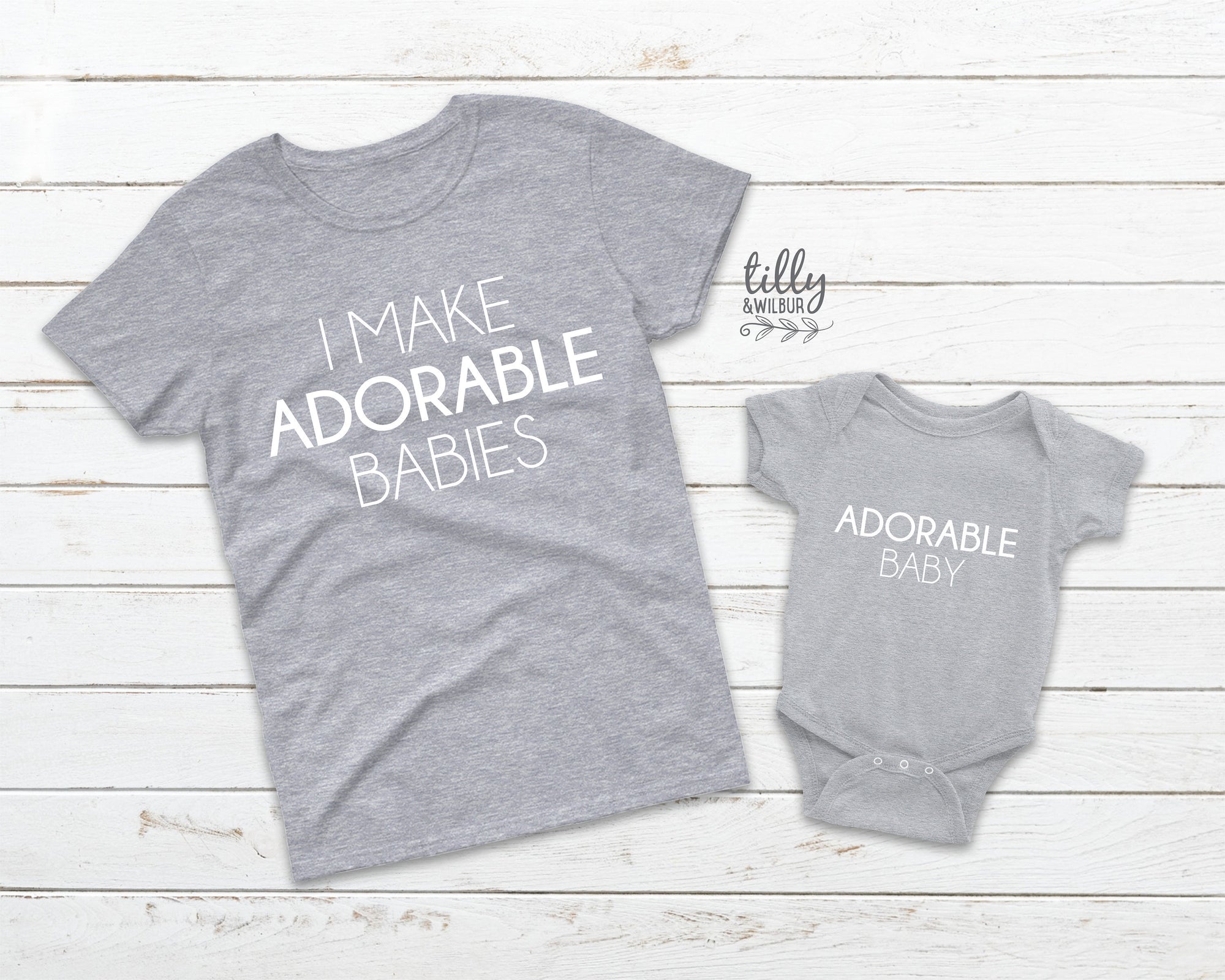I Make Adorable Babies And Adorable Baby Matching Family T-Shirts, Daddy And Daughter, Father And Son, Matching Dad Baby, Daddy Daughter