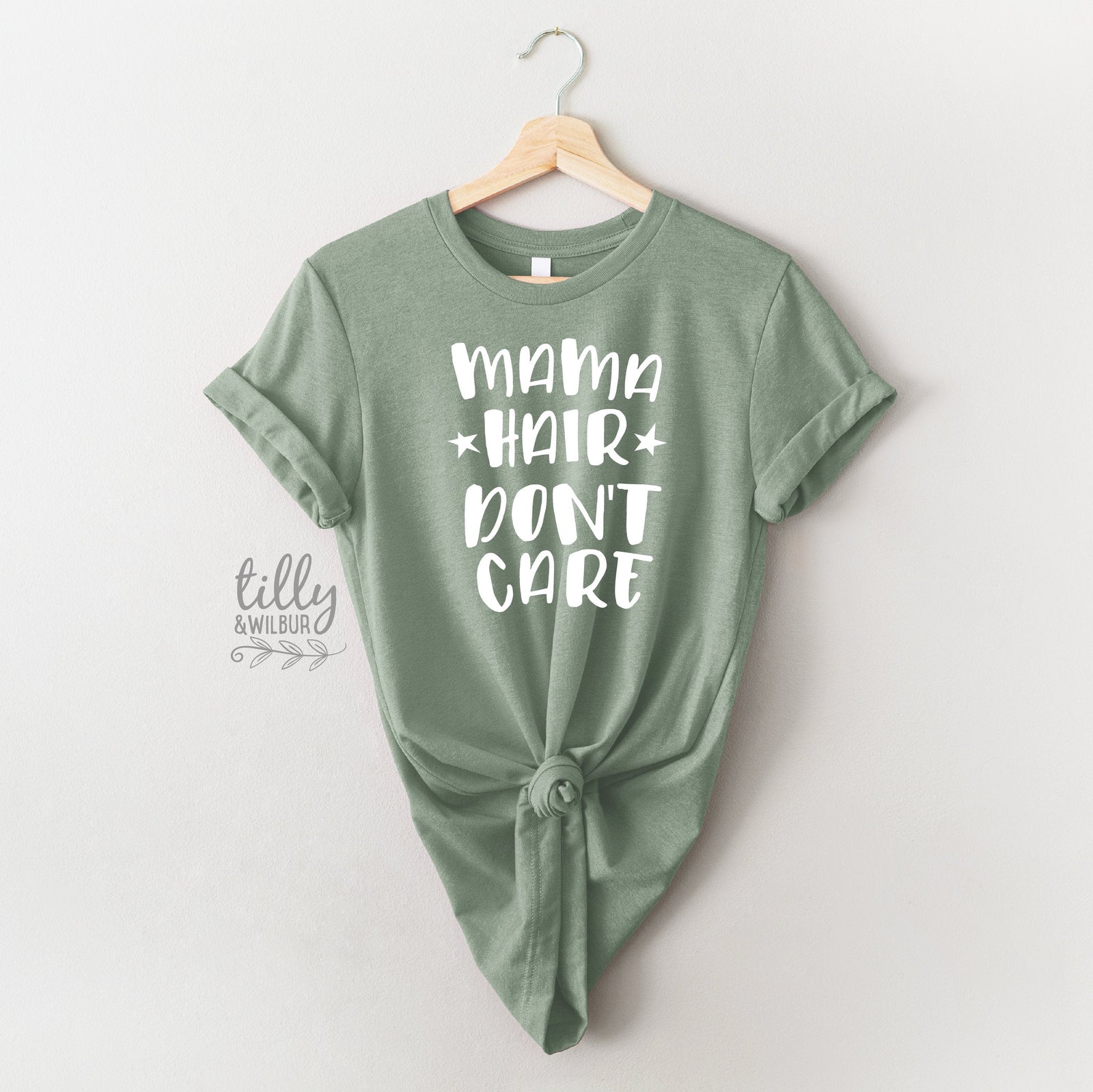 Mama Hair Don't Care T-Shirt, Mum Bun T-Shirt, Messy Bun T-Shirt, Motherhood T-Shirt, Funny Women's T-Shirt, Funny Mum T-Shirt, Mother's Day