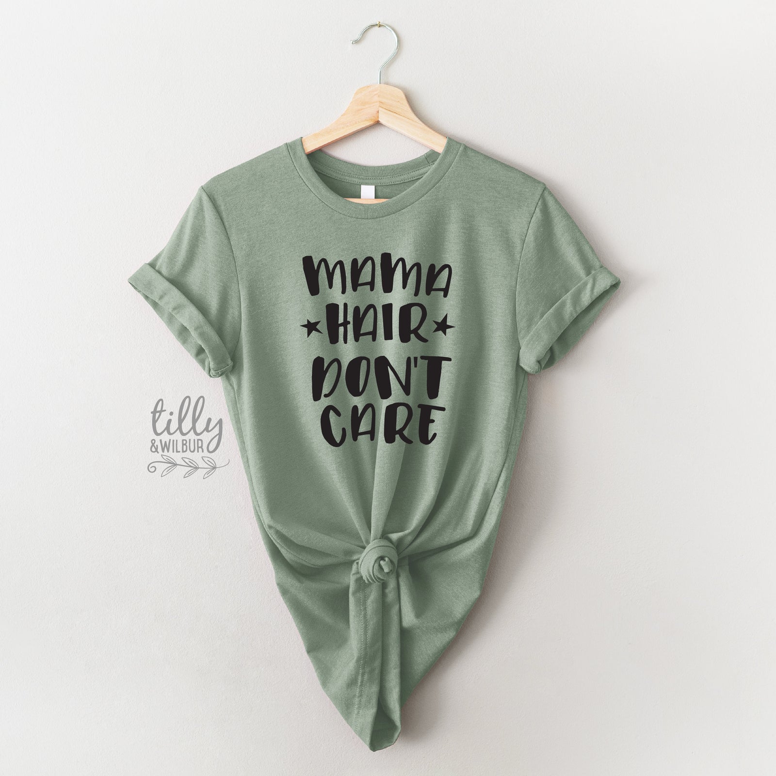 Mama Hair Don't Care T-Shirt, Mum Bun T-Shirt, Messy Bun T-Shirt, Motherhood T-Shirt, Funny Women's T-Shirt, Funny Mum T-Shirt, Mother's Day