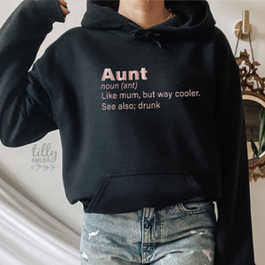 Aunt Like Mum Only Way Cooler See Also Drunk T-Shirt, Aunt Hoodie, Auntie Jumper, Funny Aunt T-Shirt, Funny Auntie T-Shirt, Niece Nephew