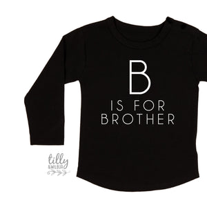 Promoted To Big Brother T-Shirt For Boys, B Is For Brother T-Shirt, Big Brother Shirt, I&#39;m Going To Be A Big Brother, Pregnancy Announcement